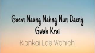 Gaem Naung Nahng Nun Daeng Gwah Krai - Kiankai Lae Wanich