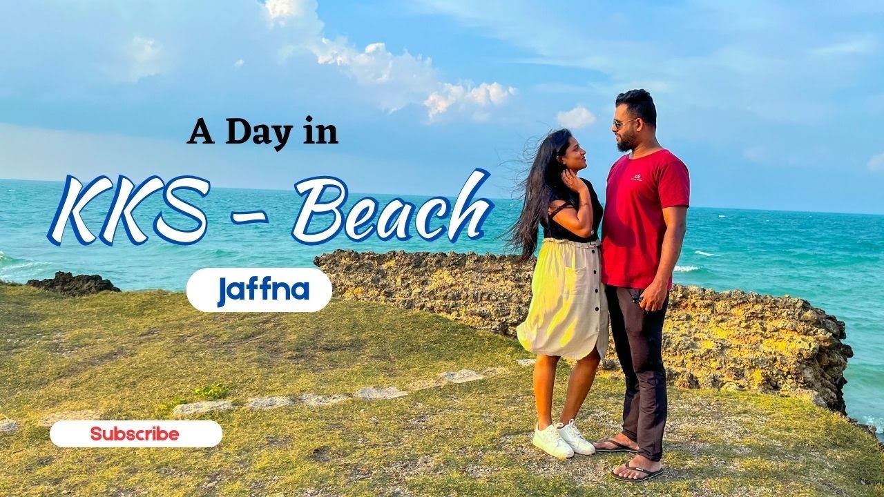A Day in KKS Beach - Jaffna
