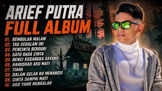 ARIEF PUTRA FULL ALBUM TERBARU 2026| REMBULAN MALAM🎵TAK SEDALAM INI🎵| TERPOPULER TANPA IKLAN