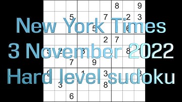 Sudoku solution – New York Times sudoku 3 November 2022 Hard level