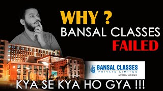 WHY BANSAL CLASSES KOTA FAILED ❓ 😱 | WHERE IS BANSAL CLASSES NOW ❓ | BANSAL CLASSES KOTA