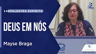Mayse Braga | DEUS EM NÓS (PALESTRA ESPÍRITA)