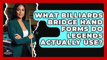 What Billiards Bridge Hand Forms Do Legends Actually Use? - Billiards Hustlers