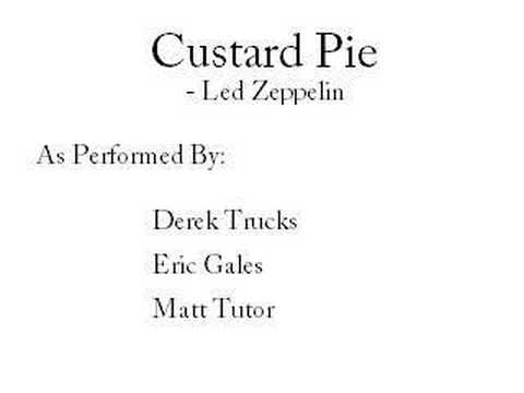 Custard Pie - Derek Trucks, Eric Gales and Matt Tu...