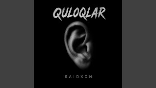 Quloqlar - Saidxon UZ