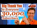 Big Thank You, 30,000 Subscribers Reached.