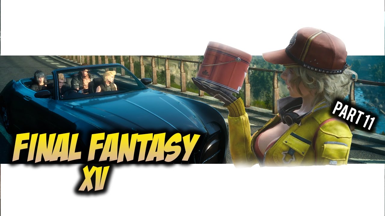 Final Fantasy XV - The Ever Regal Regalia! - Part 11 - PS4 - FFXV 100% Gameplay Walkthrough