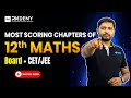 Most Scoring Chapters of 12th Maths | Maths Pathshala | RK Sir | #Board #CET #JEE