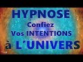 Hypnose confiez vos intentions  lunivers et ralisez vos rves