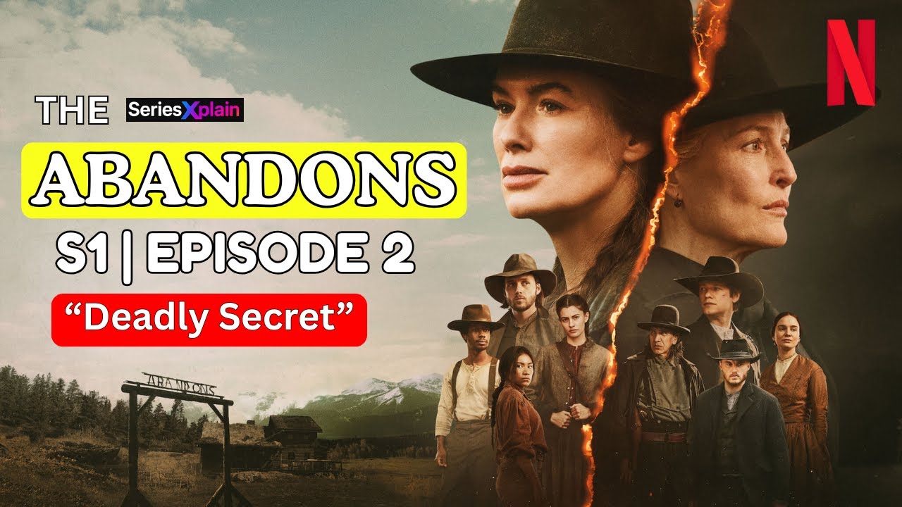 The Abandons Episode 2 Recap | Complete Story Explained | Hidden Twist Revealed | English Sub