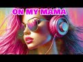 On My Mama [Official Audio]