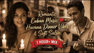 Romantic Cuban Music ❤️ Havana Dinner Vibes & Soft Salsa screenshot 2