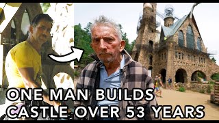 Castle Built over 53 Years by One Man  COOLEST THING I'VE EVER MADE EP21