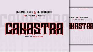 Djamal Lyfa & Alcio Dance Ft Dj Adi Mix e  Picante - Canastra (Afro House) [ HQ ]