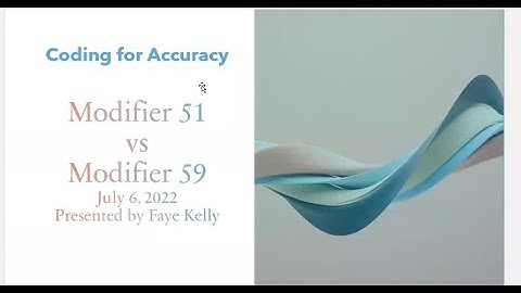 Modifiers 51 and 59 Coding Practices