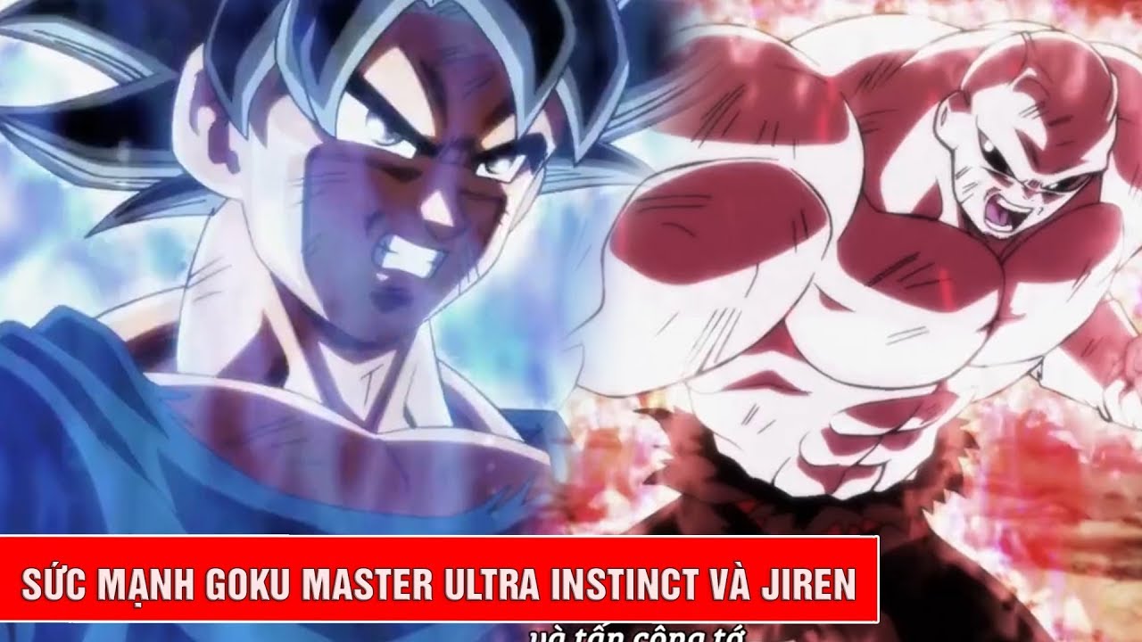 Thông Số Sức Mạnh Của Goku Ultra Instinct Và Jiren Trong Giải Đấu Sức Mạnh  Dragon Ball Super - Youtube