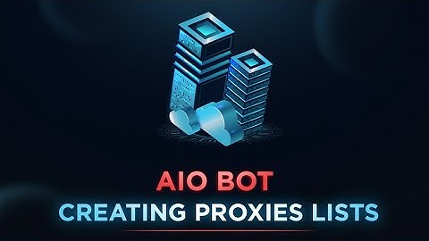 Inserting Proxies in AIO bot!