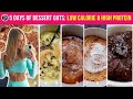 5 Days of Dessert Oats: Low Calorie & High Protein Breakfasts