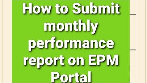 How to submit monthly employee Performance report on EPM Portal Step by Step