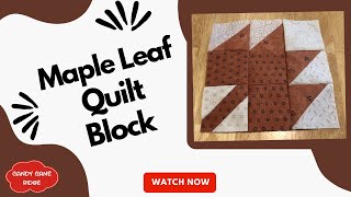 Maple Leaf Quilt Block-Beginner Friendly Quilt Block Tutorial