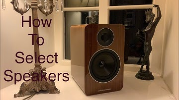 Hifi Tips - How to select speakers