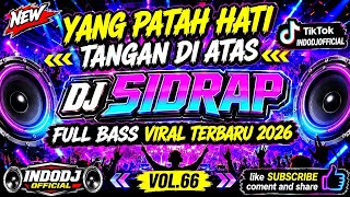 MINGGU PARTY FORYOU'' DJ STYLE SIDRAP FULL BASS TEMBAK LANGIT 2026 PALING ENAK DI DENGAR SUPER GACOR