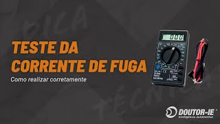 Teste de corrente de fuga: Como realizar corretamente | Doutor-IE