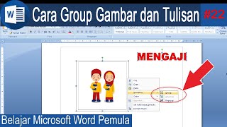 Belajar Microsoft Word 22# Cara Grouping Gambar dan Tulisan di Word 2007