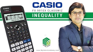 How to Use Casio New CLASSWIZ fx-991EX Scientific Calculator- Inequality Urdu/Hindi