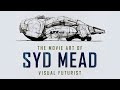 The movie art of syd mead visual futurist flick through  asmr