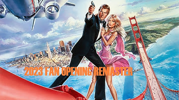 A View To A Kill 1985 Opening (2023 Fan Remaster)