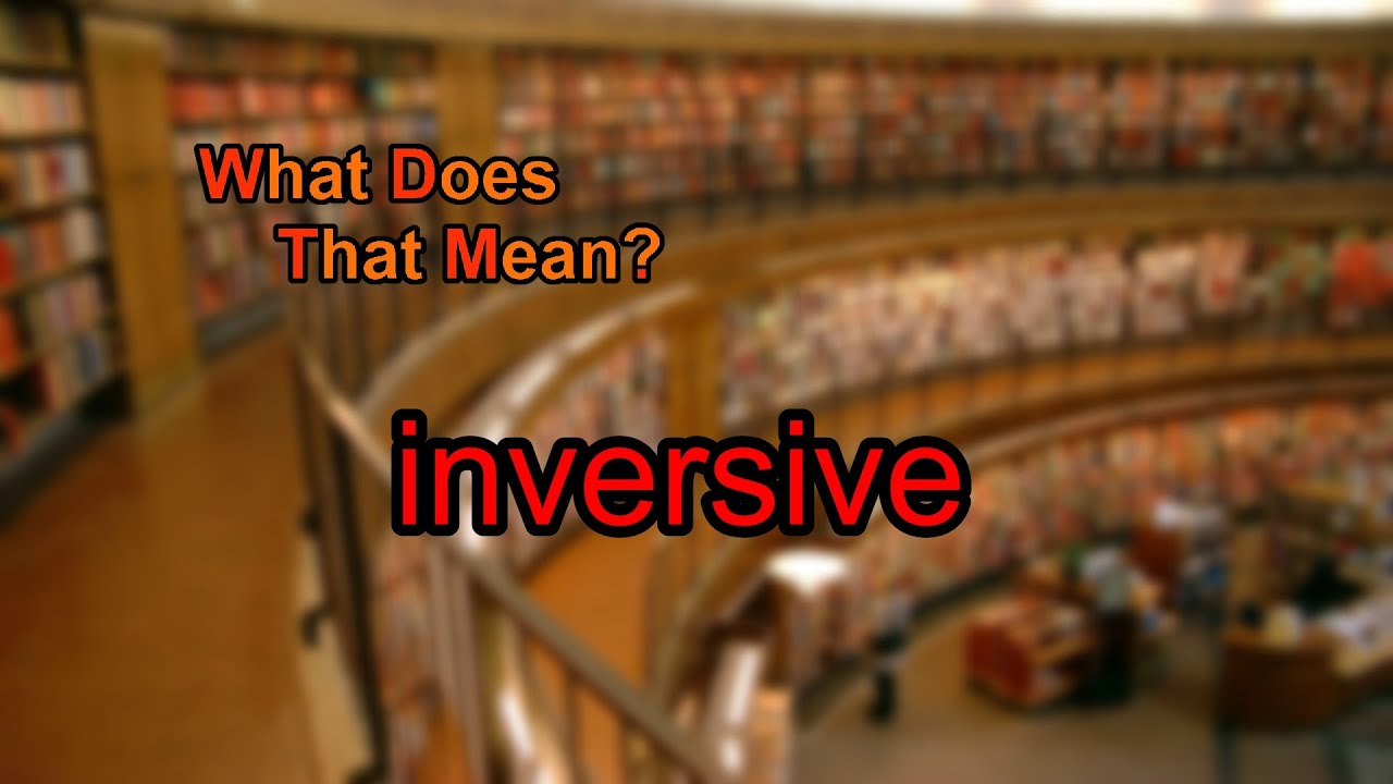 What does inversive mean? - YouTube