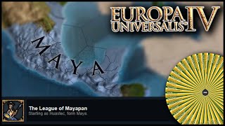 Forming Maya as Huastec is EASY! - EU4 Completionist #9