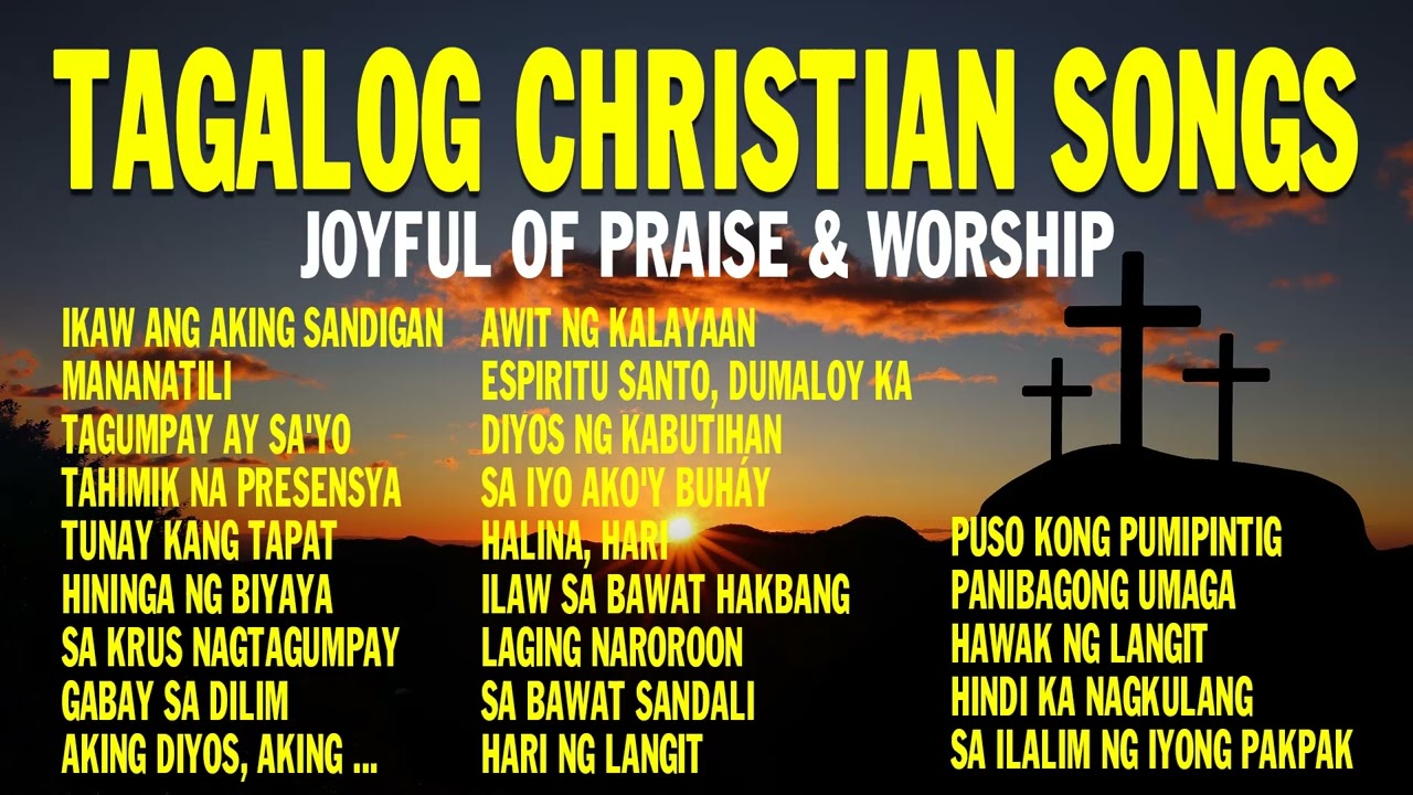 Tagalog Joyful & Worship Christian Songs | 90 Minutes of Tagalog Praise & Worship Music