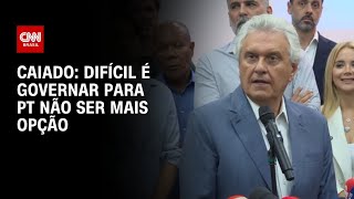 Difícil é governar para PT não ser mais opção no país, diz Caiado | CNN 360°