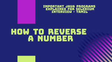 Important Java Interview Programs | 03 | How to reverse a number | Test Automation | Tamil