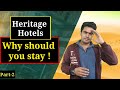 Why should you should stay in heritage hotels  hospitality tak piyush sharma