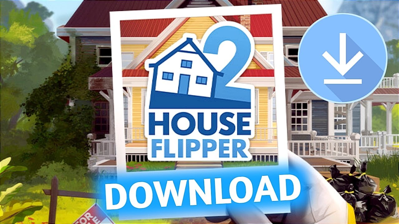 How To Download House Flipper 2 In PC House Flipper