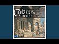 Miniature de la vidéo de la chanson La Clemenza Di Tito, K. 621: Act I, Scene Iv. No. 4 Marcia