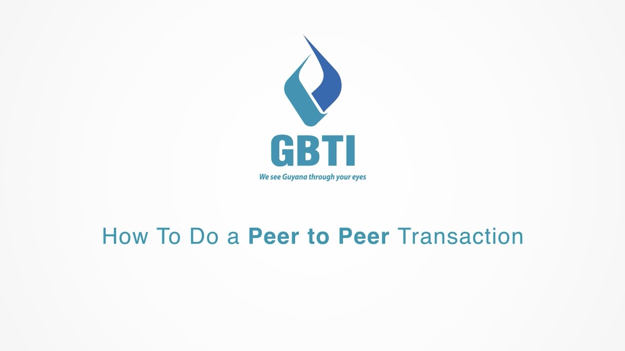 GBTI: How To Do a Peer To Peer Transaction