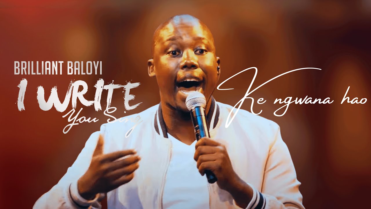 Brilliant Baloyi ft Tlhogi Modise  Lizzy Manganye   Ke Ngwana Hao  I WRITE YOU SING  Worship Song