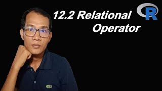 R programming |Part 12.2| Relational Operator