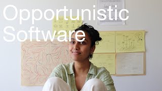 I want to make more opportunistic software