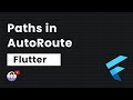 Path/Named Routing in Auto Route | Flutter