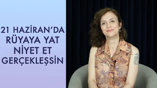 21 HAZİRAN EKİNOKSTA RÜYA NİYETLERİ