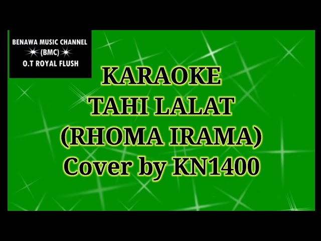 TAHI LALAT KARAOKE (RHOMA.IRAMA) Cover by KN1400 class=
