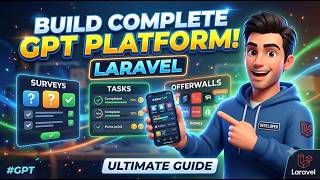 How to Build a Complete GPT Platform in Laravel: Surveys, Tasks & Offerwalls (Ultimate Guide) #GPT