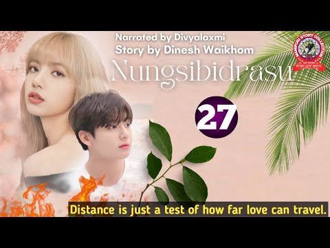 Nungsibidrasu (27)/ Distance is just a test of how far love can travel.