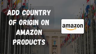 How to Add Country of Origin on Products in Amazon Search Results screenshot 5