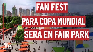 The FIFA Fan Fest will be held at the State Fair Park